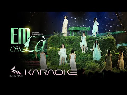 [KARAOKE] EM CHỈ LÀ - Bích Phương, Tăng Duy Tân, LyHan, Muộii, Hoàng Duyên | Em Xinh Say Hi