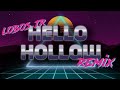 LobosJr  Remix - Hello Hollow