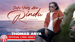 Download lagu Thomas Arya - Satu Yang Aku Rindu [ Lyric Video HD] mp3