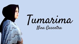 Download lagu Tumarima - Nina Gasentra | Lirik Video mp3