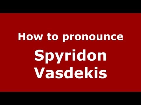 How to Pronounce Spyridon Vasdekis - PronounceNames.com