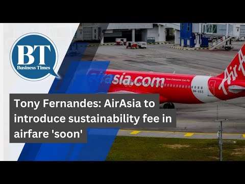 Tony Fernandes: AirAsia to introduce sustainability fee in airfare 'soon'
