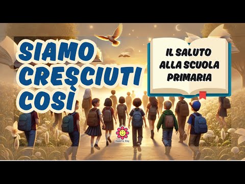 🎓SIAMO CRESCIUTI COSÌ | Saluto alla scuola primaria #canzone
