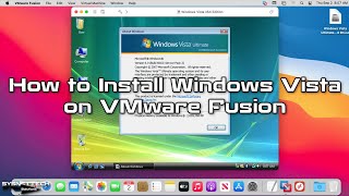 How to Install Windows Vista on VMware Fusion 12 in Mac/macOS | SYSNETTECH Solutions