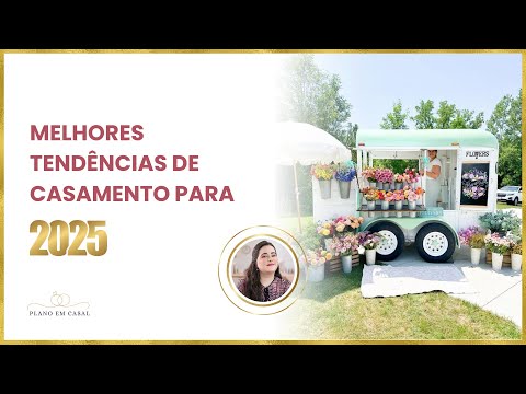 TENDÊNCIAS DE CASAMENTO PARA 2025