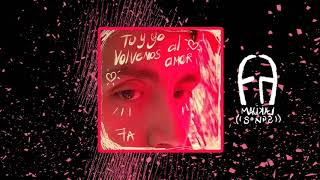 Fa- Tu y yo volvemos al amor