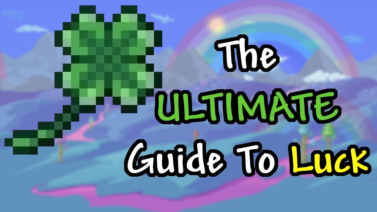 Terraria: The ULTIMATE Guide to Luck (1.4.4)
