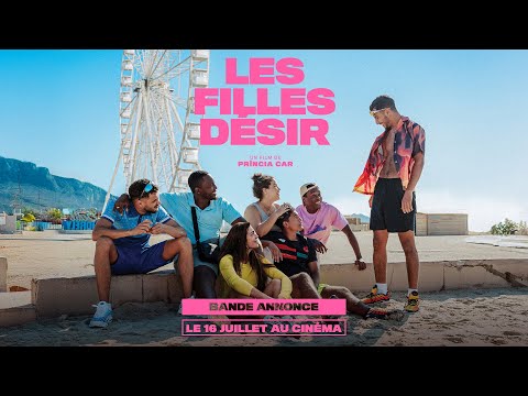 Bande-annonce Les Filles désir - Réalisation Prïncia Car Zinc Films