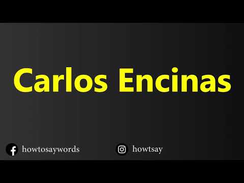 How To Pronounce Carlos Encinas