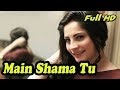 Main Shama Tu Parwana With Jhankar HD Plateform Udit Naryan Alka Yagnik