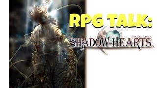 RPG talk: Shadow Hearts