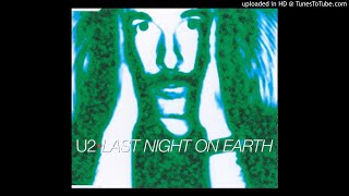 U2 - Last Night On Earth (First Night In Hell Mix)