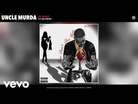 Uncle Murda - So What (Official Audio) ft. Eli Fross