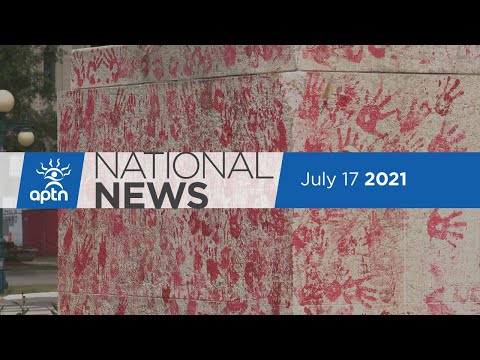 APTN National News July 17, 2021 – Press conference on Kamloops graves, RCMP fatal shooting