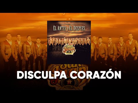 La Poderosa Banda San Juan - Disculpa Corazón (Lyric Video)