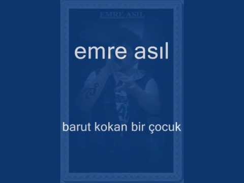 emre asıl (barut kokan bir çocuk)