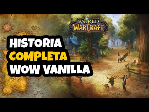 La Historia COMPLETA de World of Warcraft VANILLA