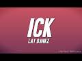 Lay Bankz Ick Lyrics