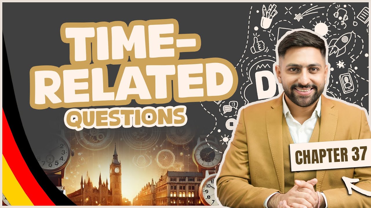 Chapter 37: Time-Related Questions | Learn German A1 Series 2025–Score 100/100 in the Goethe A1 Exam