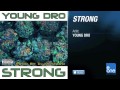 Young Dro "Strong"