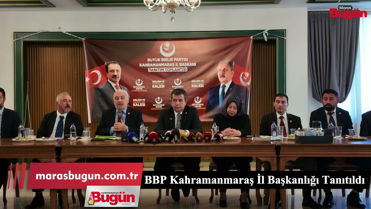 BBP Kahramanmaraş’ta Yeniden Teşkilatlanıyor: 2028 Hedefleri Açıklandı