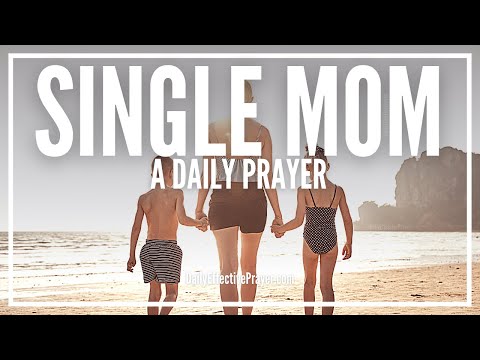 Prayer For Single Mothers | Single Moms Prayers Video