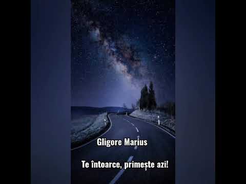 Gligore Marius Te întoarce, primește azi !