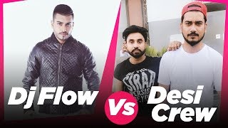 Dj Flow v/s Desi Crew | Amrit Maan | Parmish Verma | Mankirt Aulakh | Jassi Gill | Kaur B