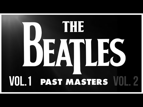 PAST MASTERS (VOL.1) BY THE BEATLES FIRST LISTEN + ALBUM REVIEW