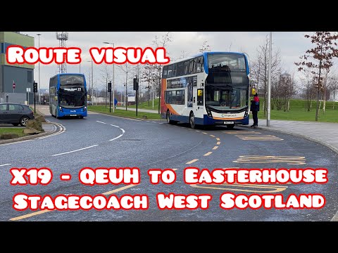 Route Visual | X19 | QEUH to Easterhouse | Stagecoach West Scotland | ft @mstransport111 @ksp694