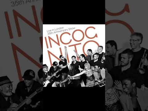 INCOGNITO - Live in London - The 35th Anniversary Show 2015 PART 1