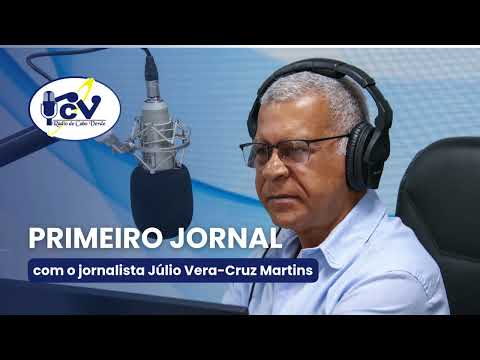 Primeiro Jornal RCV com o jornalista Júlio Vera-Cruz Martins