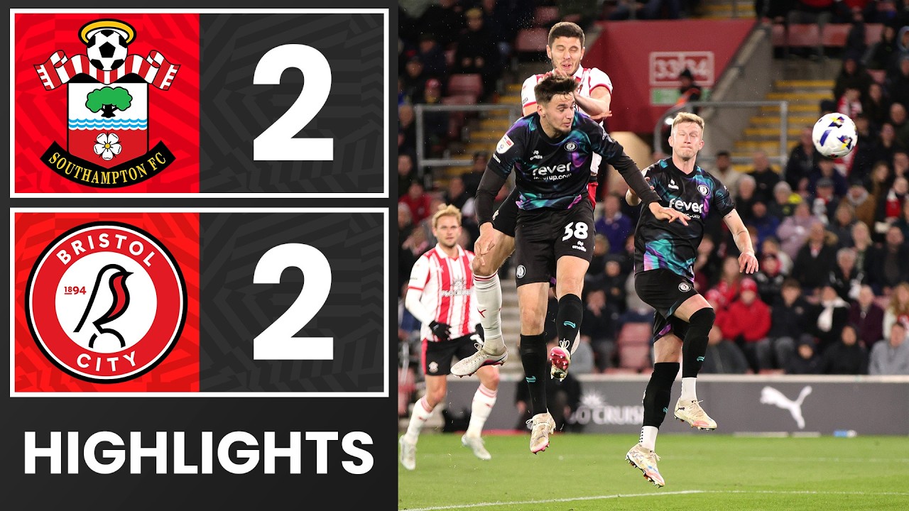 Southampton vs Bristol City Highlights