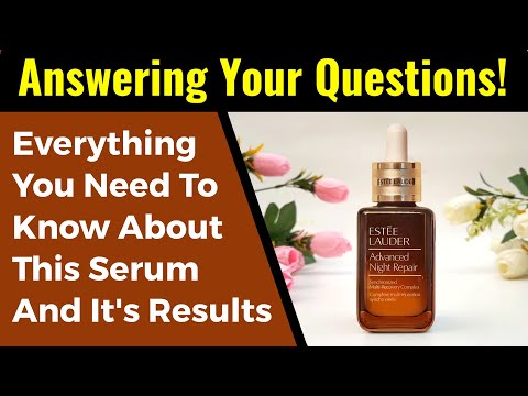 Estee Lauder Advanced Night Repair Serum Synchronized Multi Recovery Complex, Results, Q&A Video