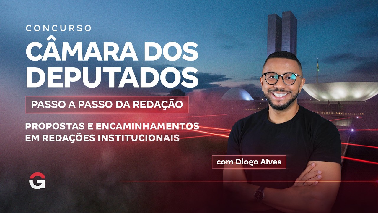Redação para a Câmara dos Deputados: Propostas e encaminhamentos em redações institucionais