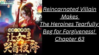 Reincarnated Villain Makes The Heroines Tearfully Beg for Forgiveness! Chapter 63