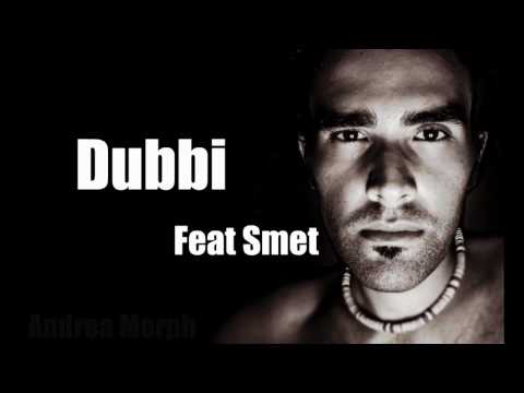 Andrea Morph feat Smet - Dubbi