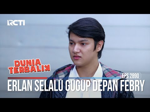 Erlan Selalu Gugup Depan Febry - Dunia Terbalik
