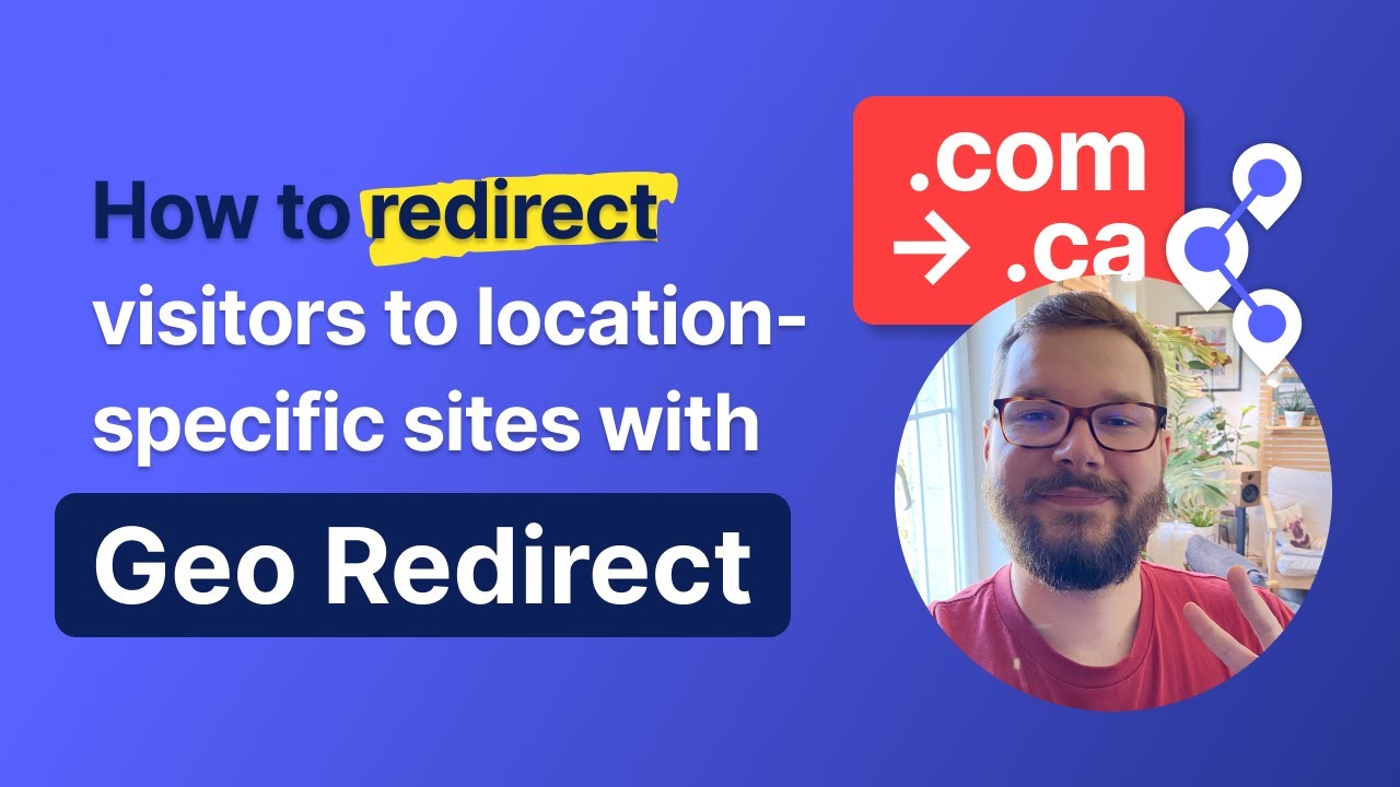 Geo Redirect Tutorial - How to Redirect Visitors to Location-specific Sites | Geo Targetly