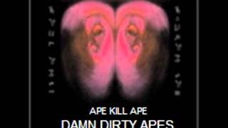 Adorable - Damn Dirty Apes