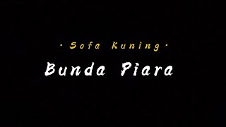 Download lagu Bunda piara - sofa kuning Lirik Lagu  mp3