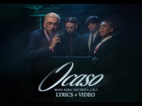 BHAVI x KHEA x NEO PISTEA x C.R.O - OCASO (LETRA + VIDEO)