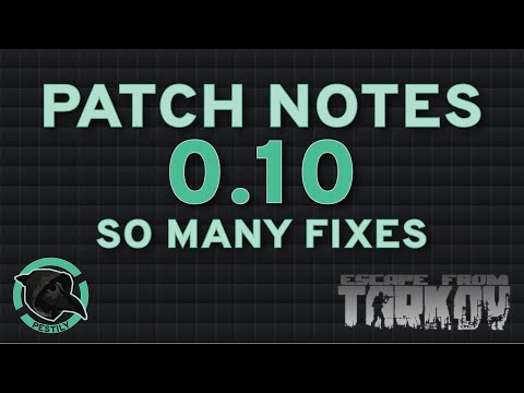 Patch Notes 0.10 - So many fixes! - Escape from Tarkov
