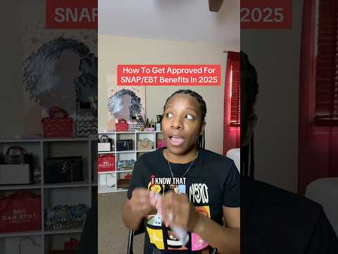 Do These Things To Get Approved For SNAP in 2025 #shorts #snapbenefits #welfare #ebtcard