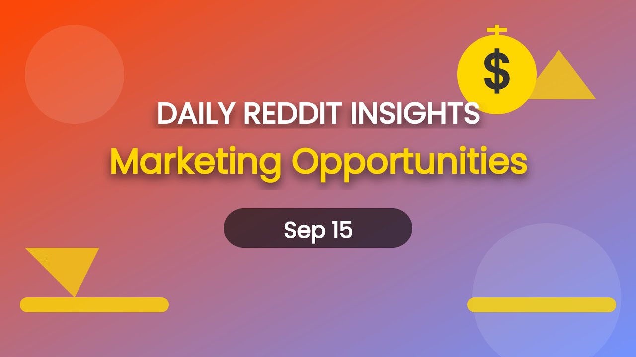 Marketing Opportunities insights from reddit on 2025-09-15