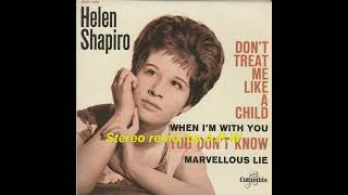 Helen Shapiro - Don&#39;t Treat Me Like A Child.  Stereo