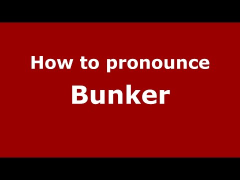 How to pronounce Bunker