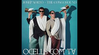 Josep Xortó + The Congosound - Això Que Sona És Nostre