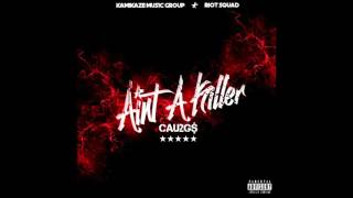 CAU2G$ - Aint A Killer (Freestyle)