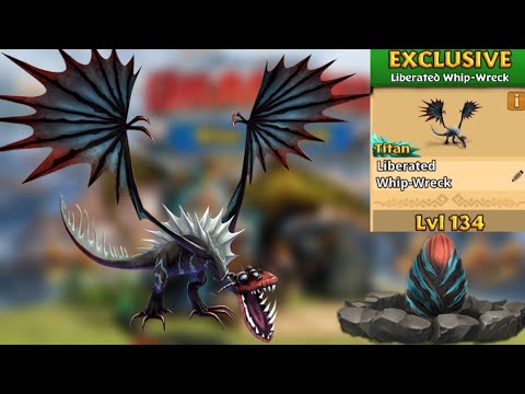 Liberated Whip-Wreck Max Level 134 Titan - Drago's Bewilderbeast Collection - Dragons:Rise of Berk
